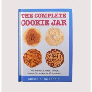 Complete Cookie Jar Cookbook by Gregg Gillespie 1995 HB 1001 Recipes Bars Snaps